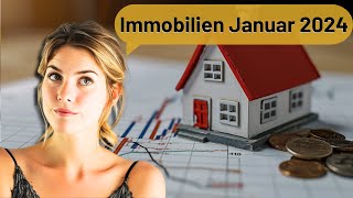 Der Immobilienmarkt im Januar 2024 Überblick  012024 [upl. by Hoi]