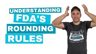 FDAs Rounding Rules for Nutrition Fact Panels Explained [upl. by Macfarlane]