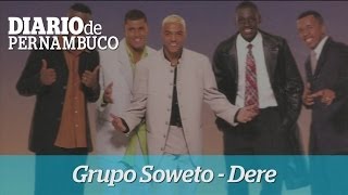 Grupo Soweto  Dere [upl. by Ylatan570]