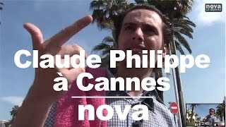 Claude Phillippe à Cannes ép 7 • Nova [upl. by Yerac]