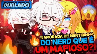 DUBLADO Namorada De Mentirinha Do Nerd Que É Um MAFIOSO 😱  Mini Filme  Gacha Club [upl. by Elkcim]