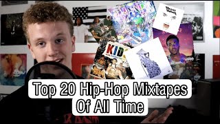 Top 20 HipHop Mixtapes OF ALL TIME [upl. by Venezia]