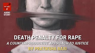 Death penalty for rape A counterproductive approach to justice [upl. by Casimir167]