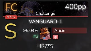 Aricin  IIL  VANGUARD1 Challenge 1st HR FC 9504 2 400pp FC  osu [upl. by Ryley]