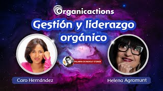 GESTIÓN Y LIDERAZGO ORGÁNICO  Helena Agramunt [upl. by Olfe]