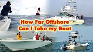 How Far Offshore Can I Take My Boat [upl. by Paulsen894]