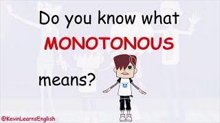 Do you know what MONOTONOUS means  Learn English with Kevin 😁😉 learnenglish funenglish [upl. by Luca]