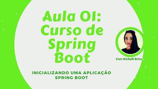 Curso Spring Boot aula 01 Iniciando uma aplicação Spring Boot [upl. by Selyn]