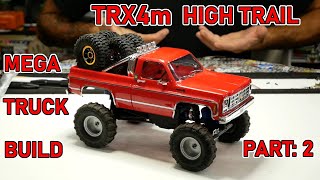 TRAXXAS TRX4m HIGH TRAIL MEGA TRUCK BUILD PART 2 [upl. by Ahsoet]