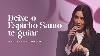 Deixe o Espírito Santo te guiar  Pra Viviane Martinello [upl. by Malda]