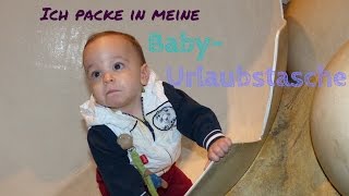 Urlaubstasche  packen fürs Baby  Verpflegung Medizin Kleidung [upl. by Trebuh]