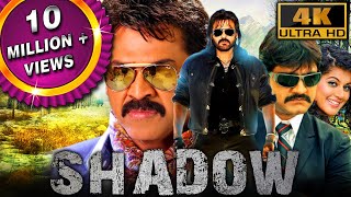 Shadow 4K  South Superhit Action Film  Venkatesh Taapsee Pannu Srikanth Madhurima Nassar [upl. by Ahtnamas]