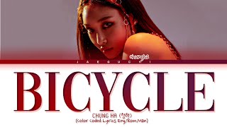 CHUNGHA  Bicycle lyrics 청하 Bicycle 가사 Color Coded Lyrics [upl. by Medora]