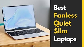 Best Fanless Laptop  Quiet  Noiseless Slim amp Lightweight Laptop 2022 [upl. by Coltun]