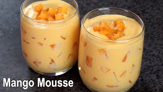 Mango Mousse Recipe  Easy Mango Dessert [upl. by Werdnael602]