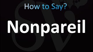 How to Pronounce Nonpareil correctly [upl. by Brower]