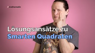 Lösungsansätze zu Smarten Quadraten [upl. by Tay]