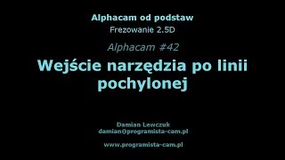 Kąt pochylenia linii wejścia  Alphacam 42 [upl. by Preiser]