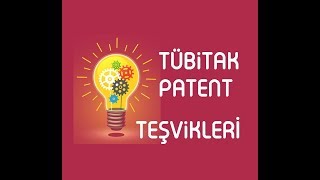 Tübitak Patent Destek Programı Teşvik Desteği Girişimcilik [upl. by Anivek]