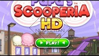 Papa’s Scooperia HD 2 Neapolitan [upl. by Izy]