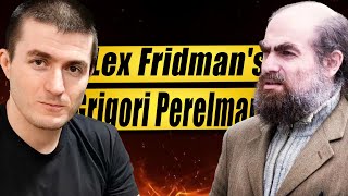 Lex Fridmans VS Grigori Perelman  Lex Fridmans Compilation [upl. by Son167]