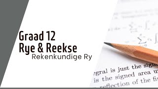 Rye amp Reekse Rekenkundige Ry Graad 12 Wiskunde [upl. by Alberic]