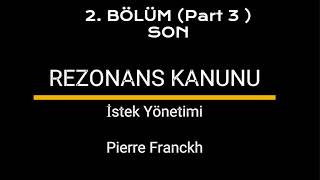 REZONANS KANUNU 2 BÖLÜM  SESLİ KİTAP PART 3 SON [upl. by Yanahc]