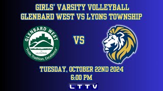 Varsity Girls High School Volleyball Lyons Township vs Glenbard West [upl. by Honora]