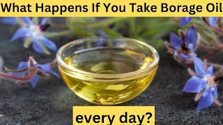 What Happens If You Take Borage Oil every day [upl. by Kristoforo]