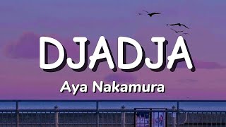 DjaDja  Aya Nakamura lyrics [upl. by Skoorb]