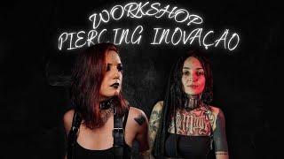 Workshop Piercing Inovação [upl. by Htebasil]