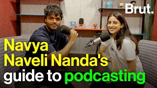 Navya Naveli Nandas guide to podcasting [upl. by Ciredec]