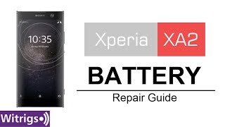 Sony Xperia XA2 Battery Repair Guide [upl. by Absalom61]