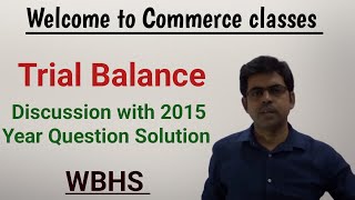 Trial Balance WBHS 2015 Question with solution Discussion [upl. by Hildagarde490]