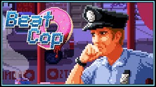 Became a Corrupt Cop Bribes are Welcomed  Beat Cop Gameplay [upl. by Artapoelc]