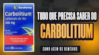 Pra que serve o Lítio CARBOLITIUM Entenda COMO ele age no CORPO [upl. by Akiret]