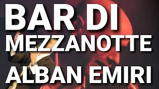 BAR DI MEZZANOTTE  ALBAN EMIRI OFFICIAL MUSIC VIDEO [upl. by Yaral]