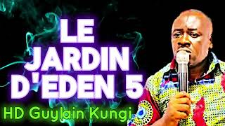 LE JARDIN DEDEN 5 HD Guylain Kungi [upl. by Faustena]