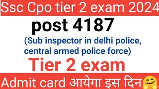 ssc CPO tier 2 exam 2024ssc cpo si tier 2 exam date 2024ssc CPO mains exam admit card [upl. by Wickham]