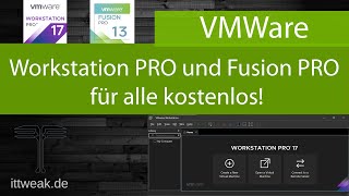 VMWare  Workstation Pro amp Fusion Pro jetzt für alle kostenlos [upl. by Annaor]