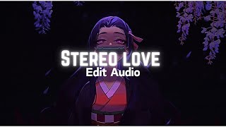 Stereo Love  Edit Audio   Reverbed to Perfection [upl. by Zelig]