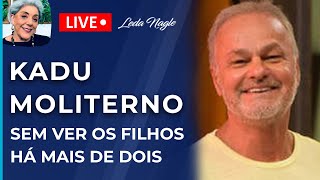 KADU MOLITERNO  SEM VER OS FILHOS AO VIVO HÁ MAIS DE DOIS ANOS ELE NÃO DEIXA DE IR AO MAR TODO DIA [upl. by Nevram]