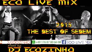 Sebem Best Of  2015 Mix  Eco Live Mix Com Dj Ecozinho [upl. by Drwde]