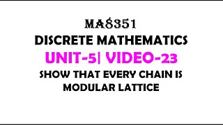 EVERY CHAIN IS MODULAR LATTICE  DISCRETE MATHEMATICS  UNIT5 VIDEO23 [upl. by Hakvir]