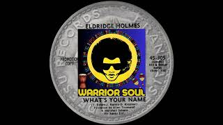 Eldridge Holmes  Whats Your Name [upl. by Arlan]