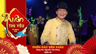 PHIÊN GÁC ĐÊM XUÂN  TUẤN VŨ  NHẠC XUÂN XƯA 2021 [upl. by Alexis]