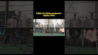 Edible oil refining equipment edible oil refinery plant video [upl. by Layne]