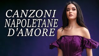 Canzoni Napoletane dAmore 2022 💕 Canzoni per Innamorati 2022 [upl. by Llehsar]