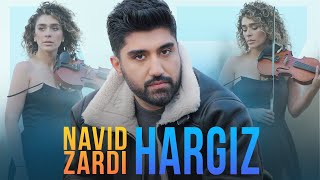 NAVID ZARDI  HARGIZ [upl. by Gnep]