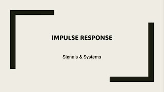 21 Impulse Response [upl. by Aileduab]